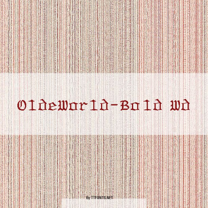 OldeWorld-Bold Wd example